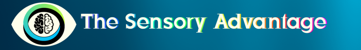 The Sensory Advantage